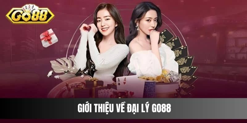 Tổng quan đại lý Go88